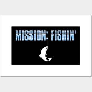 Mission: Fishin' Posters and Art